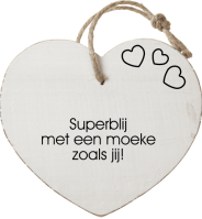 Superblij
met een moeke
zoals jij!